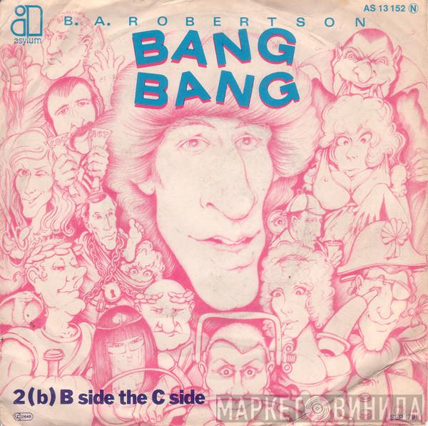  B. A. Robertson  - Bang Bang