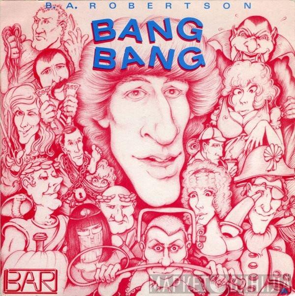 B. A. Robertson - Bang Bang