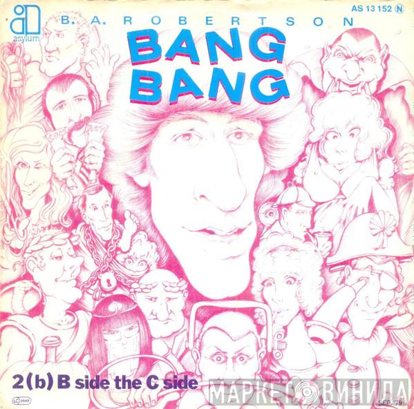  B. A. Robertson  - Bang Bang