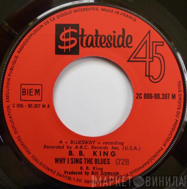  B.B. King  - Why I Sing The Blues / Friends