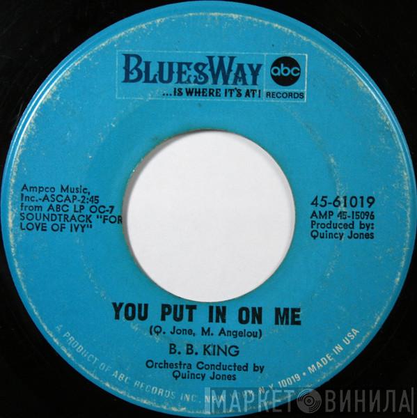  B.B. King  - You Put It On Me / The B. B. Jones