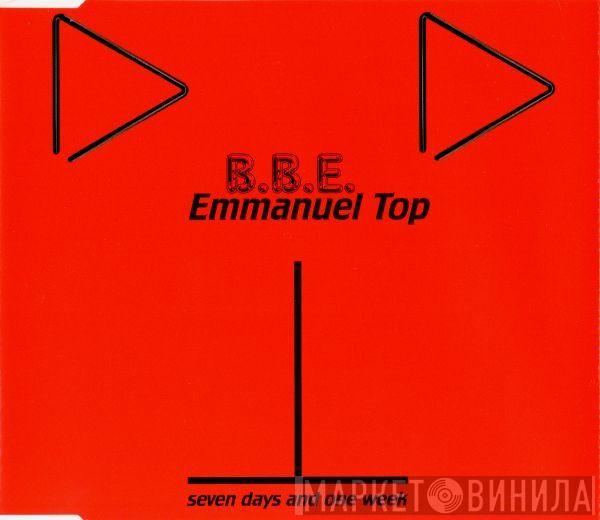, B.B.E.  Emmanuel Top  - Seven Days And One Week