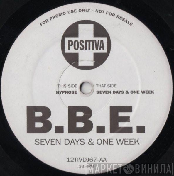  B.B.E.  - Seven Days & One Week