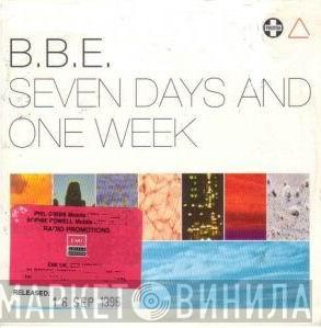  B.B.E.  - Seven Days And One Week