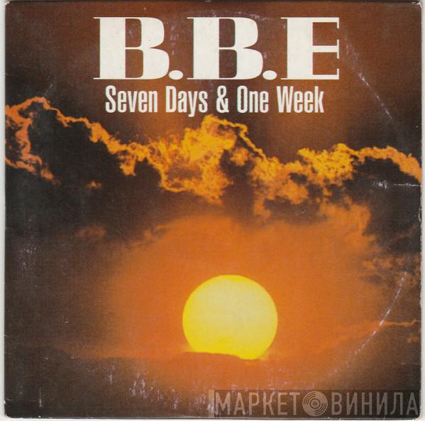  B.B.E.  - Seven Days & One Week