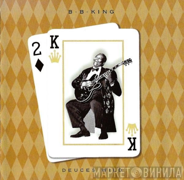  B.B. King  - Deuces Wild