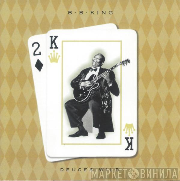  B.B. King  - Deuces Wild