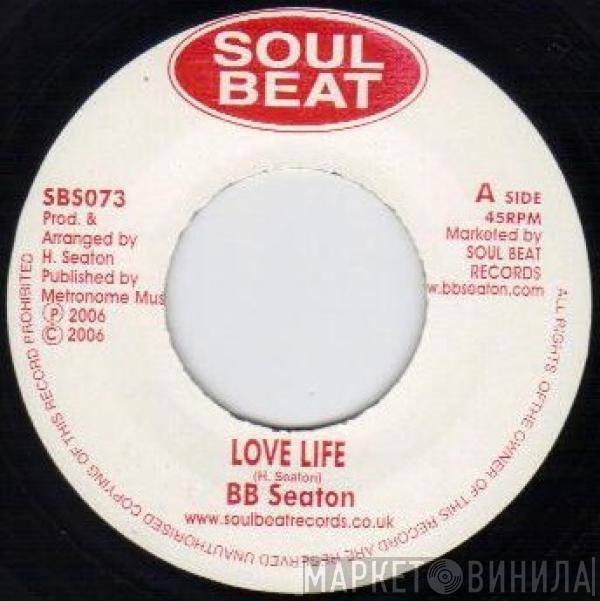 B.B. Seaton - Love Life
