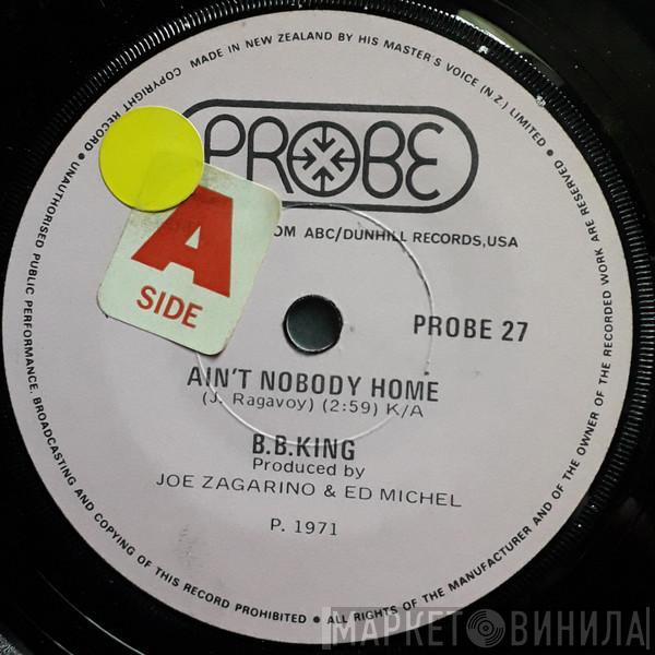  B.B. King  - Ain't Nobody Home