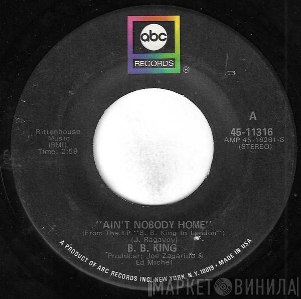 B.B. King - Ain't Nobody Home