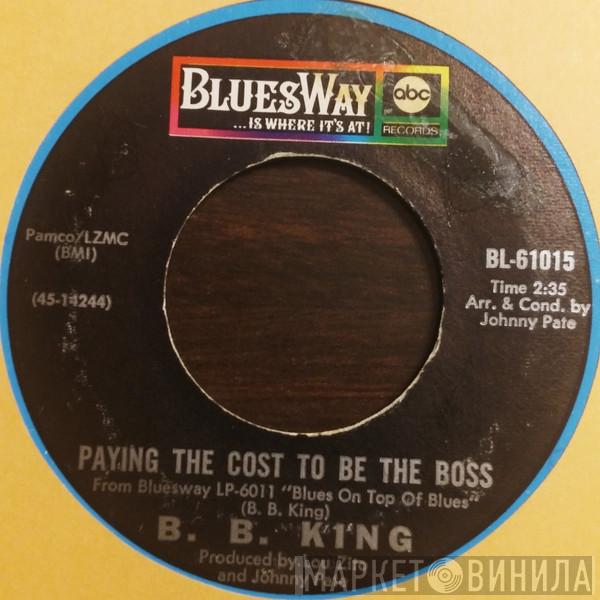 B.B. King - Paying The Cost To Be The Boss