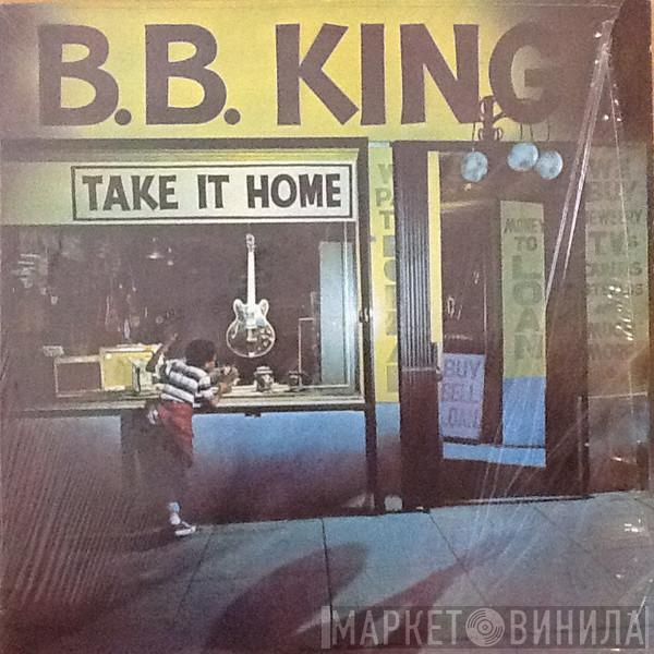 B.B. King - Take It Home