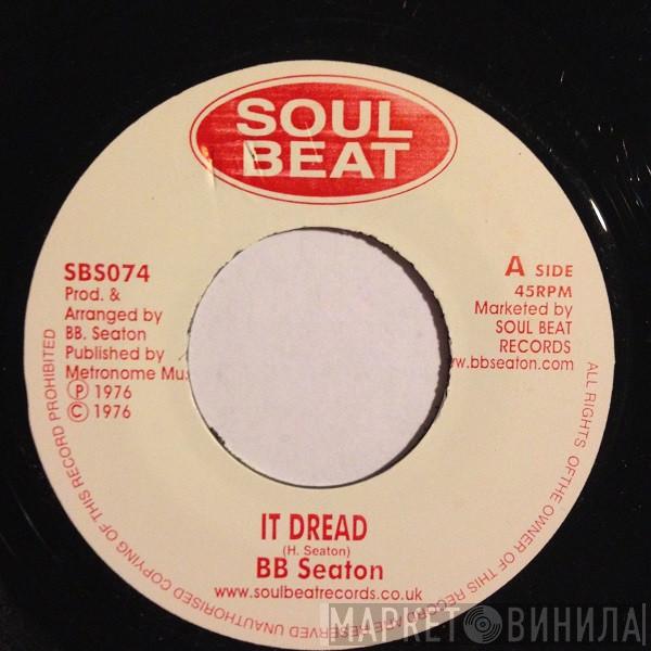 B.B. Seaton - It Dread