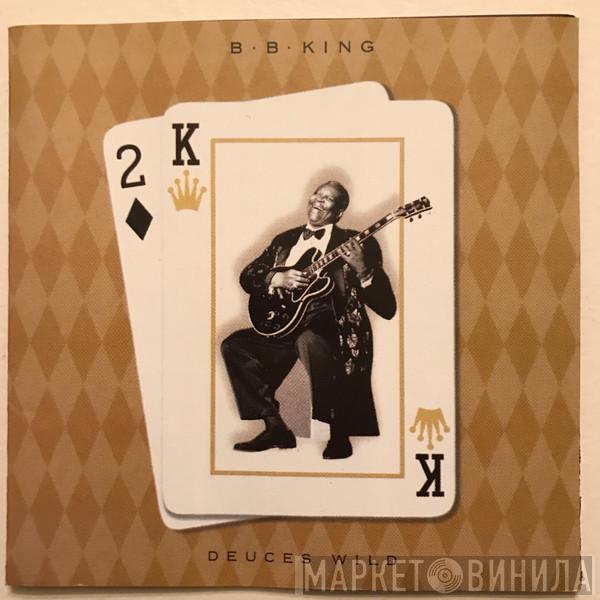  B.B. King  - Deuces Wild