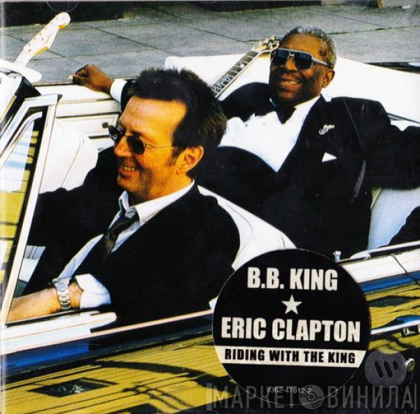 B.B. King, Eric Clapton - Riding With The King