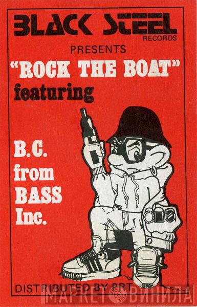 B.C. , Bass Inc.  - Rock The Boat