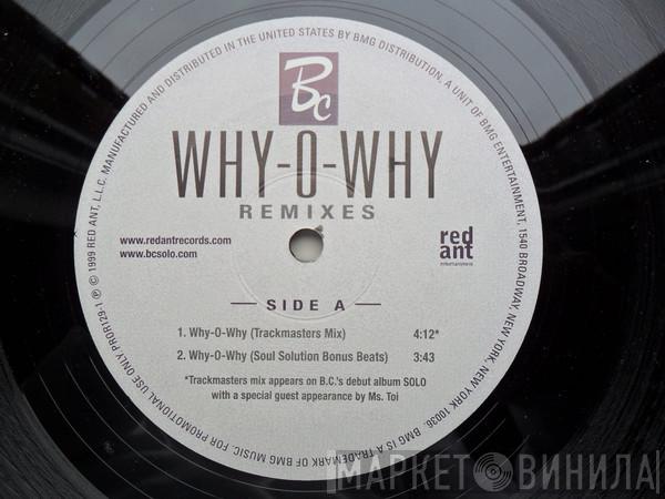 B.C.  - Why-O-Why (Remixes)