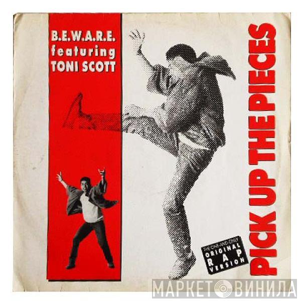 B.E.W.A.R.E., Tony Scott, DJ Fix  - Pick Up The Pieces