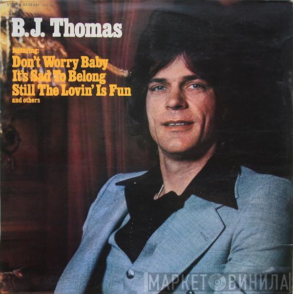  B.J. Thomas  - B.J. Thomas
