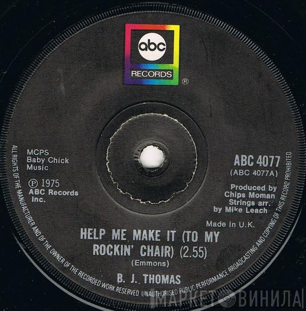 B.J. Thomas - Help Me Make It (To My Rockin' Chair)