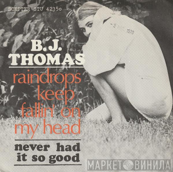  B.J. Thomas  - Raindrops Keep Fallin' On My Head