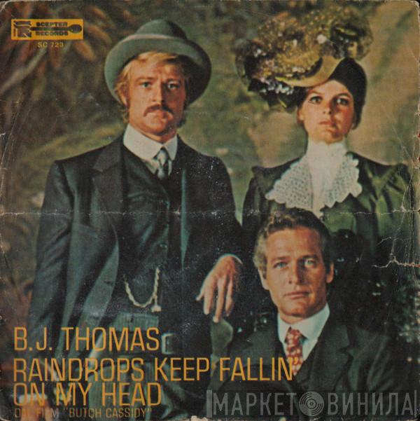  B.J. Thomas  - Raindrops Keep Fallin' On My Head