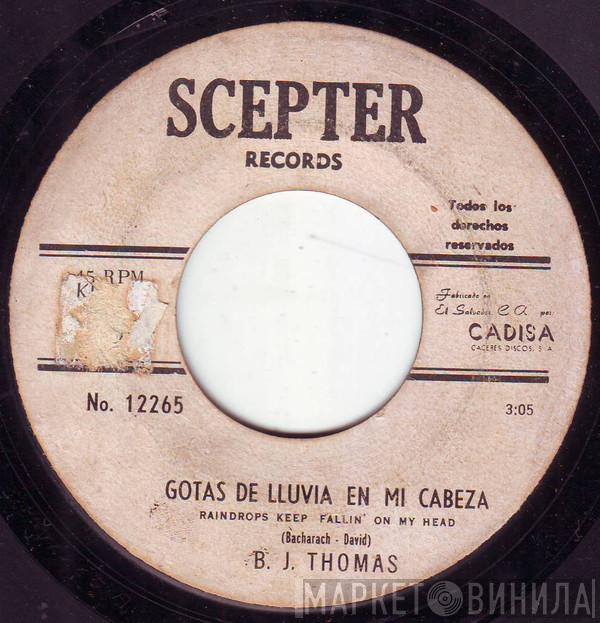  B.J. Thomas  - Gotas De Lluvia En Mi Cabeza = Raindrops Keep Fallin' On My Head