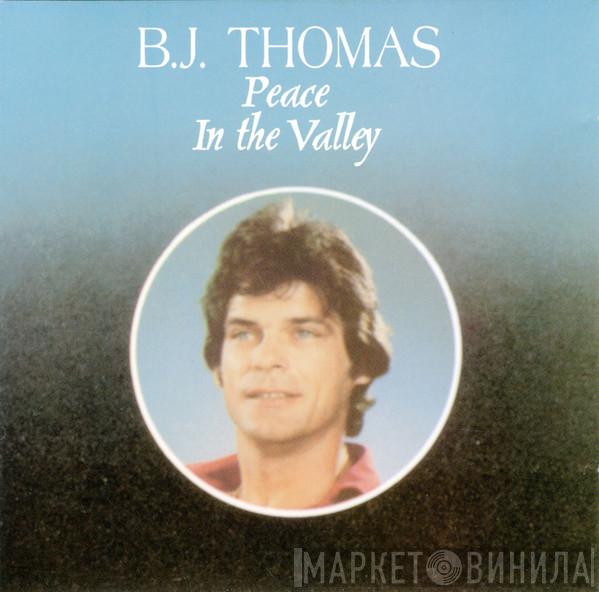 B.J. Thomas - Peace In The Valley