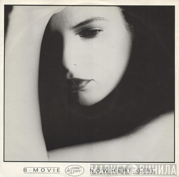  B-Movie  - Nowhere Girl