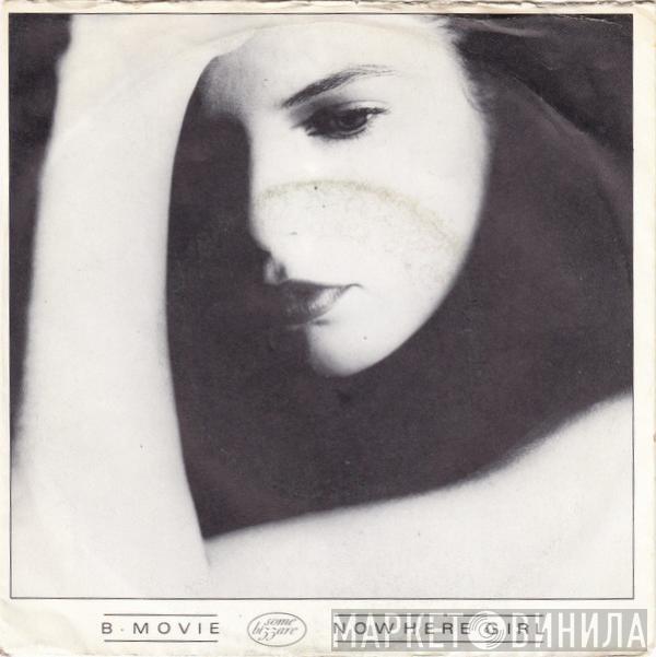  B-Movie  - Nowhere Girl