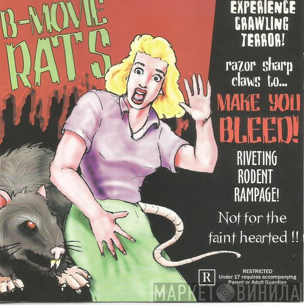 B-Movie Rats - Make You Bleed