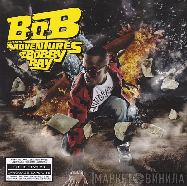  B.O.B  - B.o.B Presents: The Adventures Of Bobby Ray