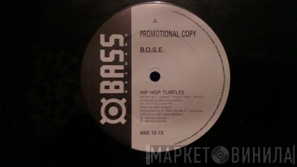 B.O.S.E. - Hip Hop Turtles