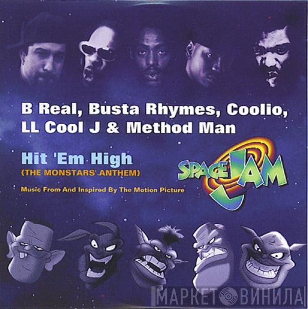 , B-Real , Busta Rhymes , Coolio & LL Cool J  Method Man  - Hit 'Em High (The Monstars' Anthem)