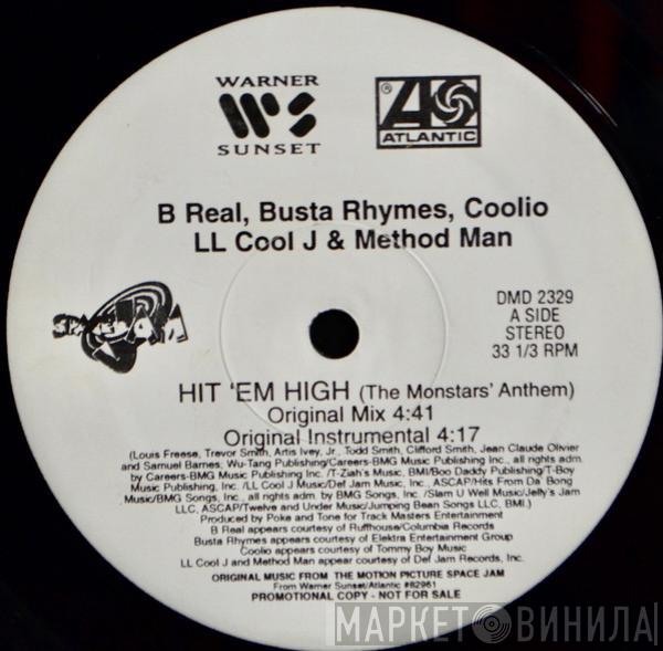 , B-Real , Busta Rhymes , Coolio & LL Cool J  Method Man  - Hit 'Em High (The Monstars' Anthem)