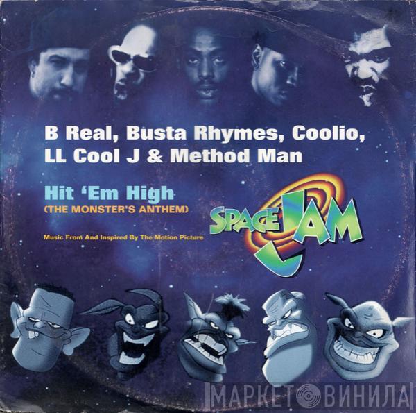 , B-Real , Busta Rhymes , Coolio & LL Cool J  Method Man  - Hit 'Em High (The Monstars' Anthem)