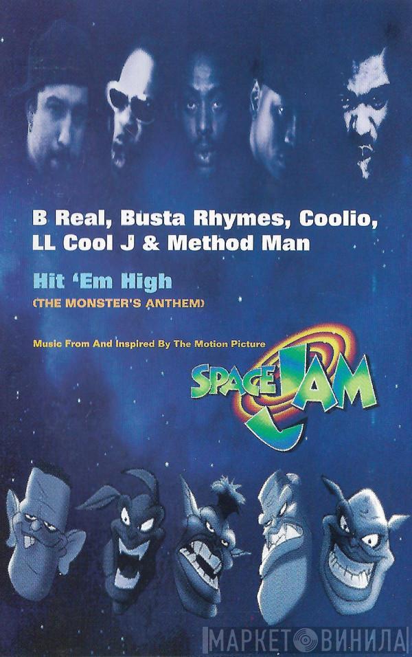 , B-Real , Busta Rhymes , Coolio & LL Cool J  Method Man  - Hit 'Em High (The Monstars' Anthem)