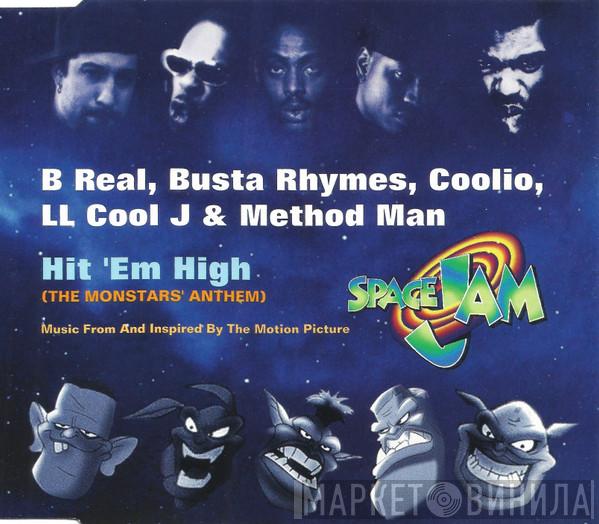 B-Real, Busta Rhymes, Coolio, LL Cool J, Method Man - Hit 'Em High (The Monstars' Anthem)
