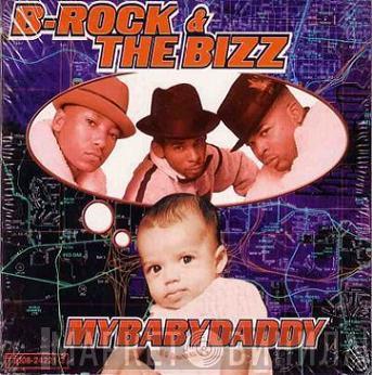 B-Rock & The Bizz - MyBabyDaddy