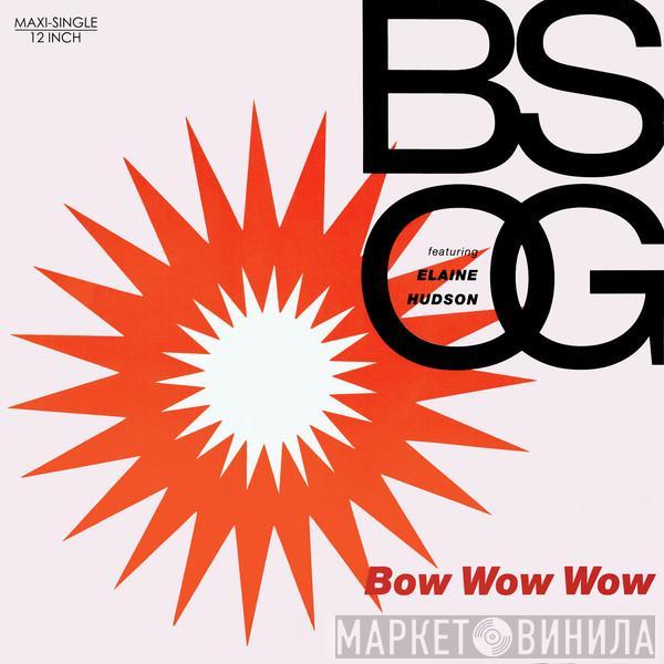 B.S.O.G., Elaine Hudson - Bow Wow Wow