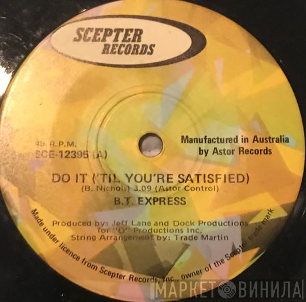  B.T. Express  - Do It ('Til You're Satisfied)