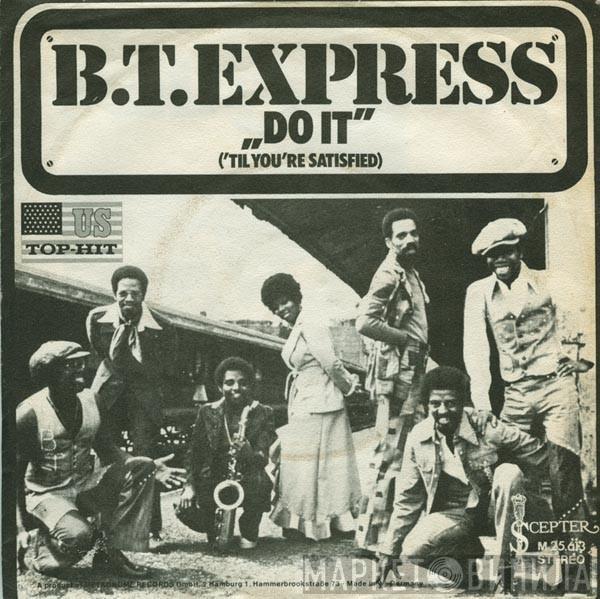  B.T. Express  - Do It ('Til You're Satisfied)