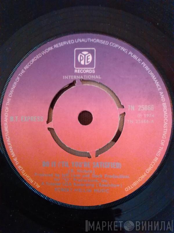 B.T. Express - Do It ('Til You're Satisfied)