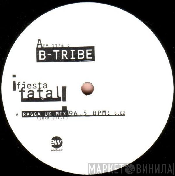  B-Tribe  - ¡ Fiesta Fatal !