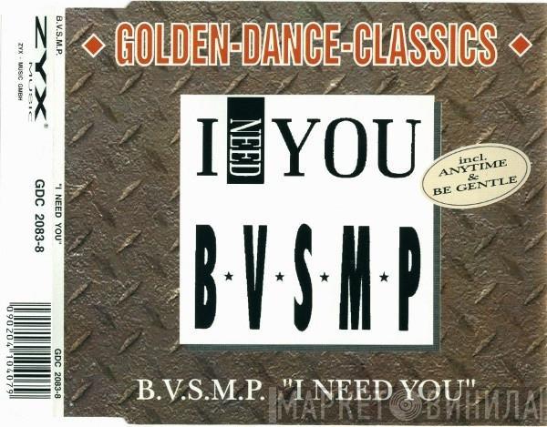  B.V.S.M.P.  - I Need You
