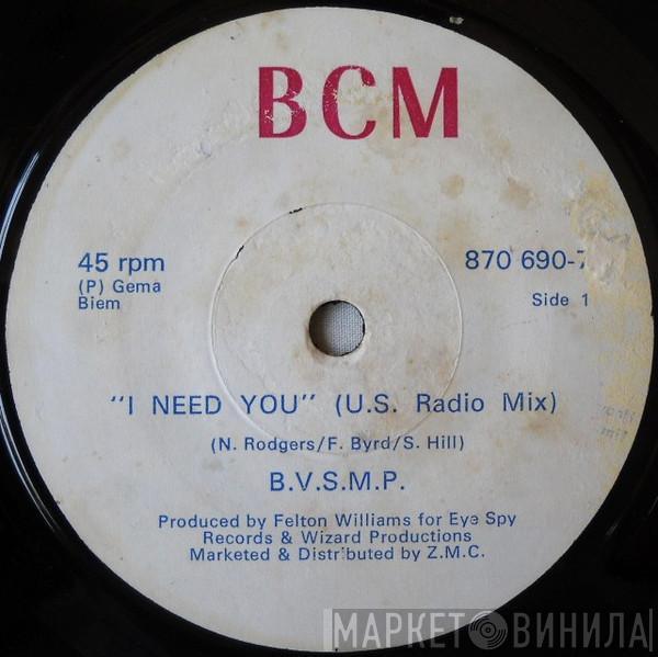  B.V.S.M.P.  - I Need You