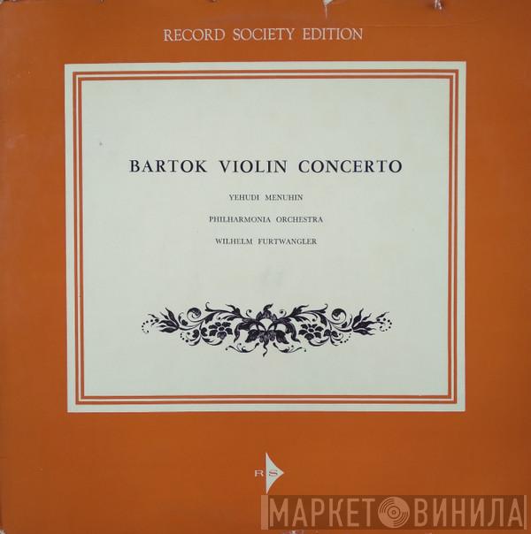 , Béla Bartók ‧ Yehudi Menuhin Conducted By Philharmonia Orchestra  Wilhelm Furtwängler  - Violin Concerto