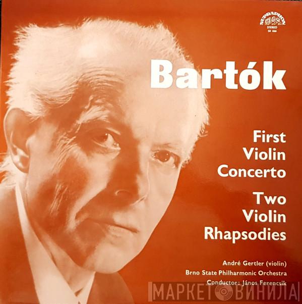 Béla Bartók, Brno State Philharmonic Orchestra, János Ferencsik, André Gertler - First Violin Concerto / Two Violin Rhapsodies
