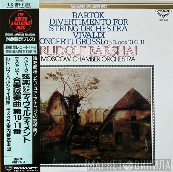 , Béla Bartók , Antonio Vivaldi Conducting Rudolf Barshai  Moscow Chamber Orchestra  - Divertimento For String Orchestra