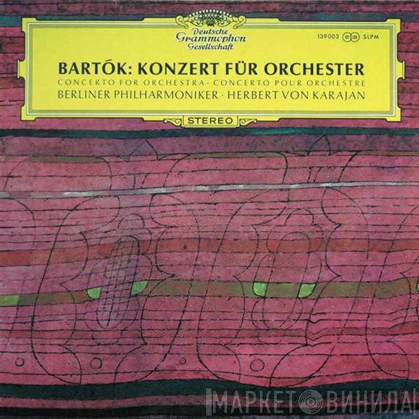 Béla Bartók, Berliner Philharmoniker, Herbert von Karajan - Konzert Für Orchester